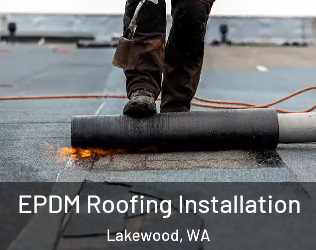  EPDM Roofing Installation Lakewood, WA