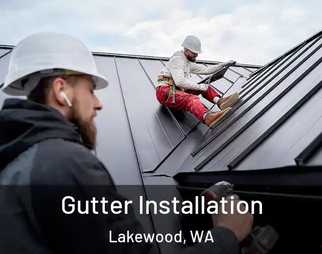  Gutter Installation Lakewood, WA