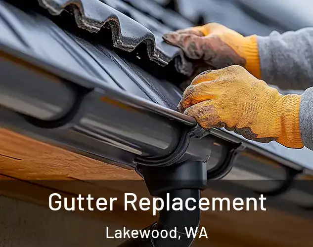  Gutter Replacement Lakewood, WA