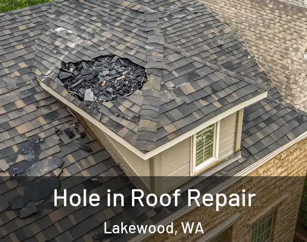  Hole in Roof Repair Lakewood, WA