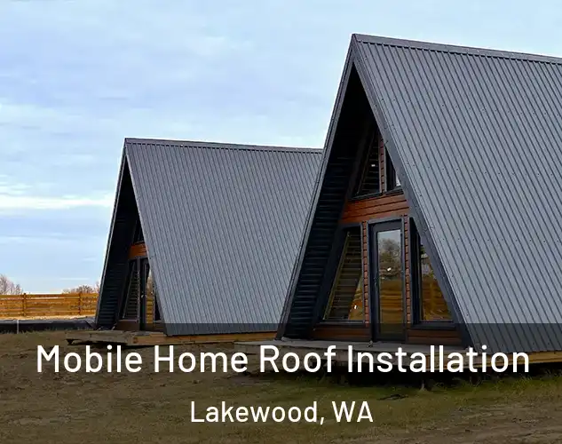  Mobile Home Roof Installation Lakewood, WA