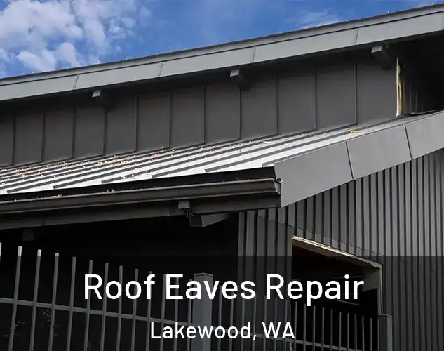  Roof Eaves Repair Lakewood, WA