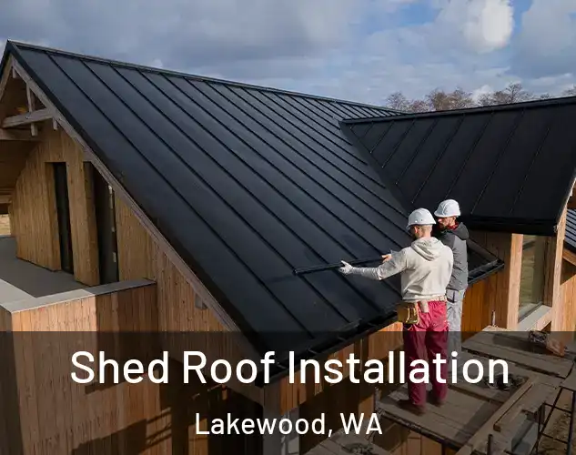  Shed Roof Installation Lakewood, WA