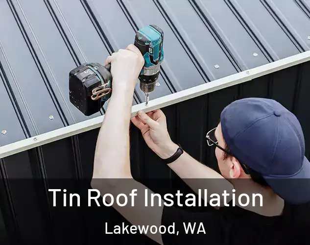  Tin Roof Installation Lakewood, WA